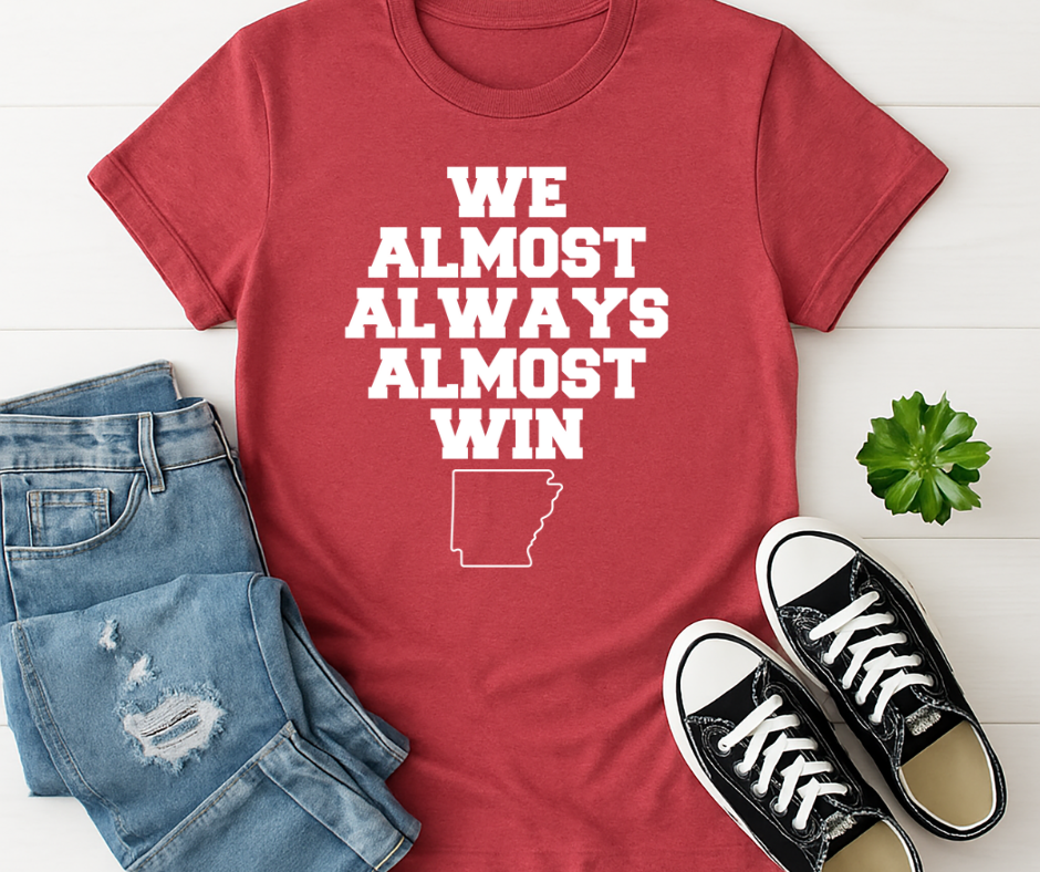 We Almost Always Almost Win T-Shirt